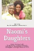 Naomi's Daughters: A Basic Training Guide Designed to Assist Senior Women in Providing Life Transformation Activities and Support to Youn