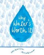 Why Water's Worth It