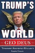 Trump's World: Geo Deus