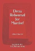 Dress Rehearsal for Murder!: A Play in Two Acts