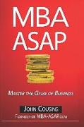 MBA ASAP: Master the Game of Business