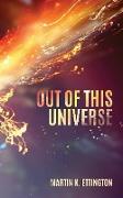 Out of This Universe