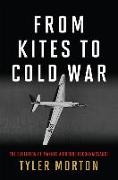 From Kites to Cold War