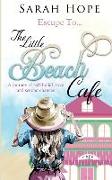 Escape To...the Little Beach Cafe: A Journey of Self-Belief, Love and Second Chances