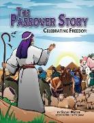 The Passover Story: Celebrating Freedom