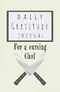 Daily Gratitude Journal for a Cursing Chef: Blank Lined Journal