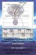 Coupling Constants of the Unified Superstandard Theory Second Edition: We Find the Fine Structure Constant 1/137.0359801, and So: Our Universe and Lif