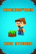 Minecrafters Kids Stories: Amusing Stories for Kids from Famous Children Authors. a Treasure for All Little Minecrafters!