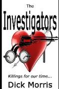 The Investigators: Killings for Our Time!