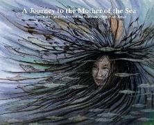 A Journey to the Mother of the Sea