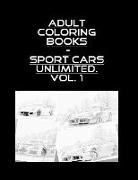 Adult Coloring Books - Sport Cars Unlimited . Vol. 1 - 100 Pages