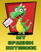 My Spanish Notebook: Spanish Journal, 8x10 Composition Book, Back to School Notebook, Spanish Language Student Gift