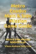 Metro Exodus Main & Side Mission Game Guide: Main & Side Mission Walkthrough