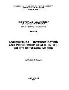 Agricultural Intensification and Prehistoric Health in the Valley of Oaxaca, Mexico