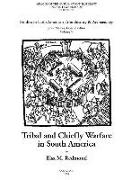 Tribal and Chiefly Warfare in South America