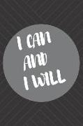 I Can and I Will: 100 Pages Ruled - Notebook, Journal, Diary (Large, 9 X 10) (Daily Notebook)