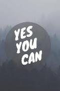 Yes You Can: 110 Pages Ruled - Notebook, Journal, Diary (Large, 9 X 10) (Daily Notebook) Motivation