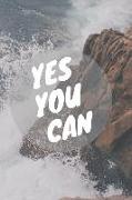 Yes You Can: 110 Pages Ruled - Notebook, Journal, Diary (Large, 9 X 10) (Daily Notebook) Motivation