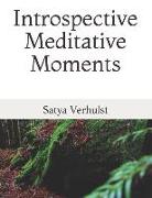 Introspective Meditative Moments