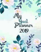 My Goal Planner 2019: Organise Your Life by Setting Goals and Keeping Track of How Well You Are Achieving Them. Blue Flowers