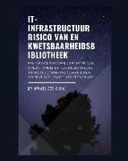 It-Infrastructuur Risico Van En Kwetsbaarheidsbibliotheek: Een Geconsolideerd Register Van Operationele En Technologische Infrastructuur-Kwetsbaarhede