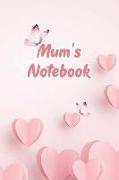 Mum's Notebook: Hearts & Butterflies: 100 Pages of 6 X 9 Lined Paper (Journal, Diary, Planner, Notes)