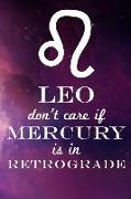 Leo Don't Care If Mercury Is in Retrograde