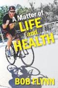 A Matter of Life and Health: What Is Keeping You from Being Fit and How You Can Beat It