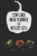 Low Carb Meal Planner for Weight Loss: Eat Drink and Be Healthy 90 Day Diet Journal to Lose Weight Easily 3 Month Low Carb Food Tracker to Measure the