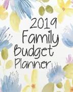 2019 Family Budget Planner: 2019 Monthly & Weekly Budget Planner Expense Tracker Bill Organizer Journal Notebook Budget Planning Workbook Size 8x1