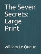 The Seven Secrets: Large Print
