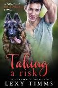 Taking a Risk: Billionaire Bad Boy Steamy Romance