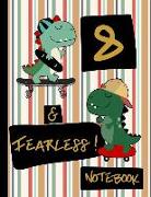 8 & Fearless! Notebook: Blank Lined Dinosaur Skateboard Notebook for Boys 8 Year Old Birthday: Dinosaurs and Skateboards Frame Writing Pages
