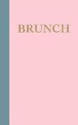 Brunch: 5 X 8 Blank Cookbook in Blush Pink with 110 Pages to Fill with Your Favorite Brunch Recipes