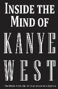 Inside the Mind of Kanye West