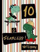 10 & Fearless! Notebook: Blank Lined Dinosaur Skateboard Notebook for Boys 10 Year Old Birthday: Dinosaurs and Skateboards Frame Writing Pages