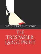 The Trespasser: Large Print