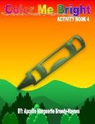Color Me Bright Activity Book 4