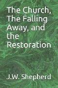 The Church, the Falling Away, and the Restoration