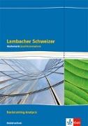 Lambacher Schweizer Mathematik Qualifikationsphase Basistraining Analysis - G9. Ausgabe Niedersachsen ab 2015. Arbeitsheft plus Lösungen Klassen 12/13