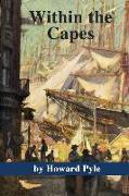 Within the Capes by Howard Pyle
