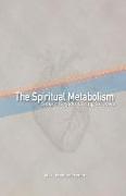 The Spiritual Metabolism: Simple Keys to Living for Jesus