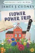 Flower Power Trip: Large Print Edition