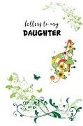 Letters to My Daughter: 6x9 Trim, 140 Pages Blank Journal, Great Gift for Mothers and Daughters