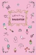 Letters to My Daughter: 6x9 Trim, 140 Pages Blank Journal, Great Gift for Mothers and Daughters