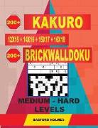 200 Kakuro Kakuro 12x15 + 14x16 + 15x17 + 16x18 + 200 Brickwalldoku Medium - Hard Levels.: Holmes Is a Serious Sudoku Puzzle Book. Sudoku Puzzle Game