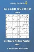 Puzzles for Brain - Killer Sudoku 200 Easy to Medium Puzzles 10x10 Vol.21