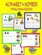 Alphabet & Number Tracing Book: Alphabet & Number Tracing Book for Preschoolers and Kids Ages 3-5. Workbook for Pre K, Kindergarten and Kids - Activit