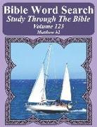 Bible Word Search Study Through the Bible: Volume 123 Matthew #2