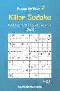 Puzzles for Brain - Killer Sudoku 400 Hard to Expert Puzzles 10x10 Vol.27